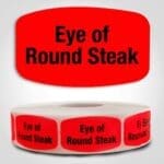Eye of Round Steak Label Dayglo Red Sticker on a roll of 1000 permanent adhesive