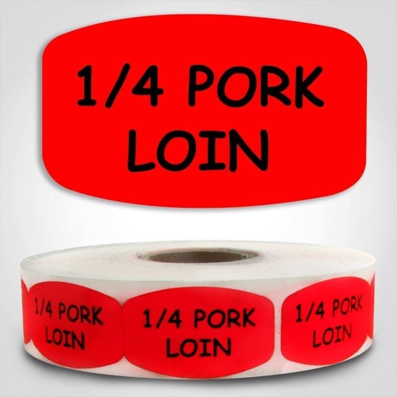 1/4 Pork Loin Label Dayglo Red Sticker on a roll of 1000 permanent adhesive