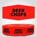 Deer Chops Label Red Dayglo Sticker on a roll of 1000 labels, reads Deer Chops in black print on red label