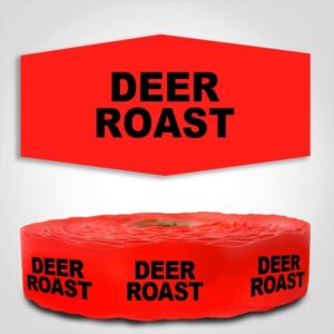 Deer Roast Label Red Dayglo Sticker on a roll of 1000 labels, reads Deer Roast in black print on red label