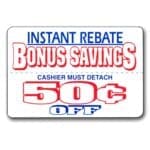 Bonus Savings Coupon 50 cents Off Label on rectangle sticker