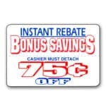 Bonus Savings Coupon 75 cents Off Label on rectangle sticker