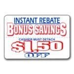 Bonus Savings Coupon $1.50 Off Label on rectangle sticker